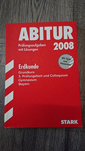 Imagen de archivo de Abitur-Prfungsaufgaben Gymnasium Bayern. Mit Lsungen: Geographie Grundkurs G9-Abitur 2011. Mit den Original-Prfungsaufgaben. Jahrgnge 2005-2010. . 2005 - 2010 mit vollstndigen Lsungen a la venta por medimops