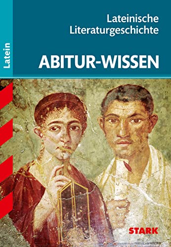 Lateinische Literaturgeschichte. Abitur-Wissen Latein. Gymnasium für G8