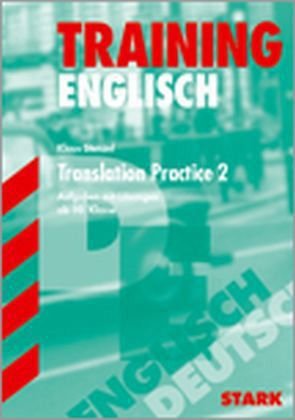 Stock image for Englisch-Training. Translation Practice 2. Ab 10. Klasse. for sale by Basement Seller 101