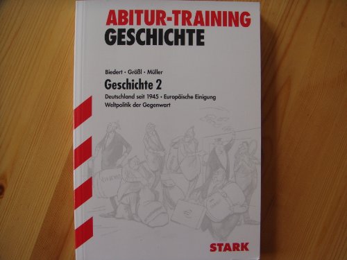 Imagen de archivo de Abitur-Training Geschichte, Band 2: Deutschland seit 1945, europische Einigung, Weltpolitik der Gegenwart a la venta por Ammareal