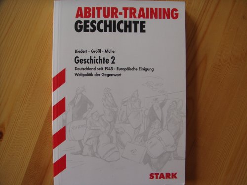 Stock image for Abitur-Training Geschichte, Band 2: Deutschland seit 1945, europische Einigung, Weltpolitik der Gegenwart for sale by Ammareal