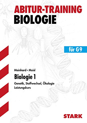 Stock image for Biologie 1 fr G9. Leistungskurs. Genetik, Stoffwechsel, kologie. Abitur-Training Biologie: Grundlagen und Aufgaben mit Lsungen for sale by medimops