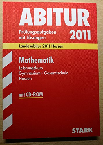 Abitur-Prüfungsaufgaben Hessen; Mathematik Leistungskurs mit CD-ROM; Landesabitur 2012 Hessen. Prüfungsaufgaben 2007-2011 mit Lösungen - Viola, Dengler, Neidhardt Werner Payerl Ernst u. a.