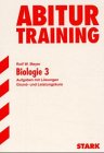 Beispielbild fr Abitur Training: Biologie 3: Aufgaben mit Lsungen. Grund- und Leistungskurs zum Verkauf von medimops