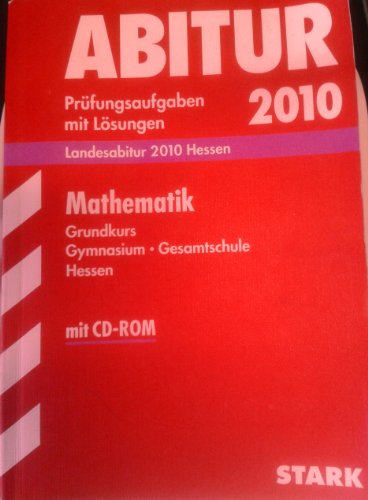 Beispielbild fr Abitur-Prfungsaufgaben Gymnasium/Gesamtschule Hessen; Mathematik Grundkurs mit CD-ROM; Landesabitur 2012, Prfungsaufgaben 2007-2011 mit Lsungen zum Verkauf von medimops