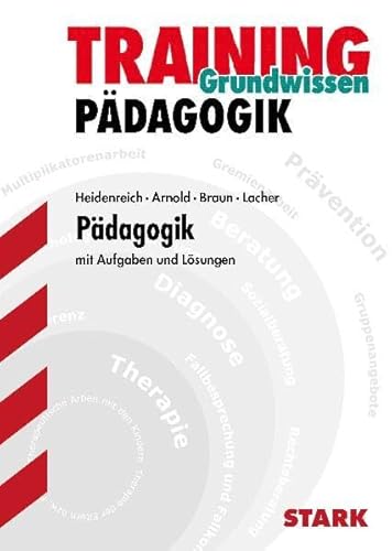 Stock image for Training Pdagogik / Grundwissen Pdagogik: Mit Aufgaben und Lsungen for sale by medimops