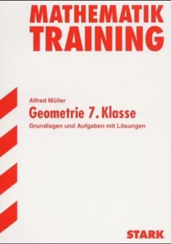 Beispielbild fr Training Mathematik Unterstufe: Mathematik Training. Geometrie. 7. Klasse. (Lernmaterialien) zum Verkauf von medimops
