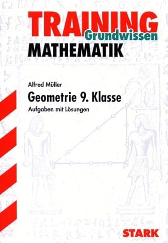9783894492540: Training Mathematik Mittelstufe: Training Gymnasium - Mathematik Geometrie 9. Kl.: Grundlagen und Aufgaben mit Lsungen