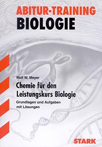 Beispielbild fr Abitur-Training Biologie / Chemie fr Biologen: Grundlagen und Aufgaben mit Lsungen zum Verkauf von medimops