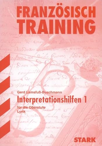 Imagen de archivo de Interpretationen Franzsisch: Franzsisch-Training. Interpretationshilfen 1 fr die Oberstufe. Lyrik. (Lernmaterialien) a la venta por medimops