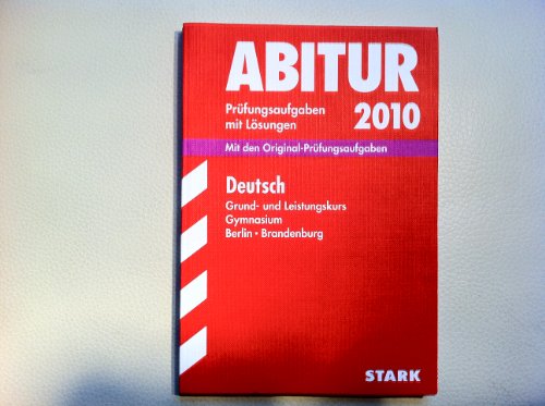 Abitur-Prüfungsaufgaben Gymnasium Berlin/Brandenburg; Deutsch Grund- und Leistungskurs 2012; Mit den Originalprüfungsaufgaben mit Lösungen. - Renate Belling, Sabine Tautorat