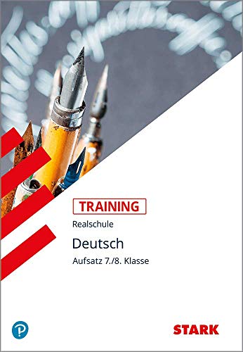 STARK Training Realschule - Deutsch Aufsatz 7./8. Klasse [Paperback] Ruth Schirrmacher; Helma Ste...