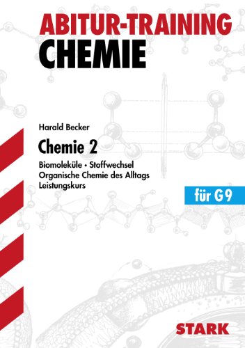 Beispielbild fr Abitur-Training Chemie / Chemie 2 Leistungskurs fr G9: Biomolekle Stoffwechsel Organische Chemie des Alltags zum Verkauf von medimops