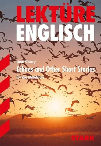 Englisch Lektüre; Echoes and Other Short Stories. Für die Mittelstufe. - Liam Cleary