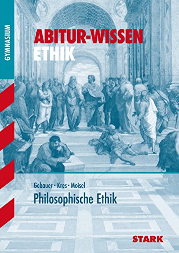 Imagen de archivo de Abitur-Wissen Ethik / Philosophische Ethik a la venta por medimops