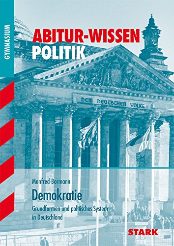 Beispielbild fr Abitur-Wissen Politik / Demokratie: Grundformen und politisches System in Deutschland zum Verkauf von medimops