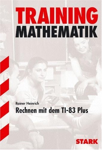 Stock image for Training Mathematik Realschule: Mathematik-Training. Rechnen mit dem TI-83 Plus. (Lernmaterialien) for sale by medimops