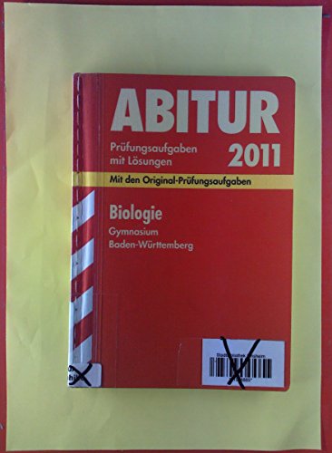 Abitur-Prüfungsaufgaben Gymnasium Baden-Württemberg mit Lösungen; Biologie 2012; Mit den Original-Prüfungsaufgaben 2004-2011 - Werner Lingg