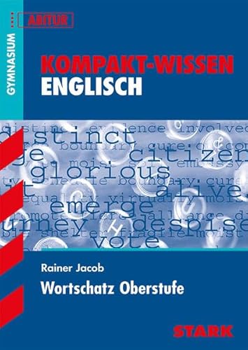 STARK Kompakt-Wissen Gymnasium - Englisch Wortschatz Oberstufe - Jacob, Rainer