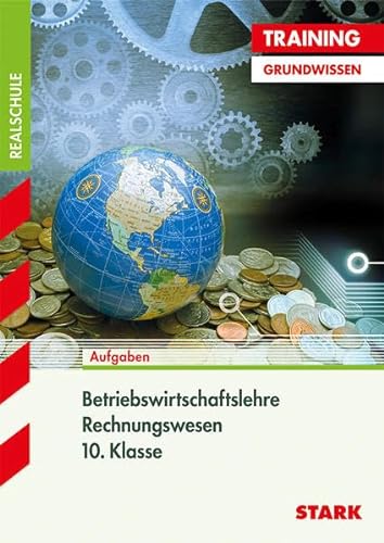 Training BWL /Rechnungswesen Realschule Bayern / BwR 10. Klasse: Grundwissen Aufgaben - Nerl, Josef