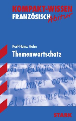 9783894496579: Themenwortschatz Franzsisch G8-Abitur. Kompakt-Wissen Franzsisch