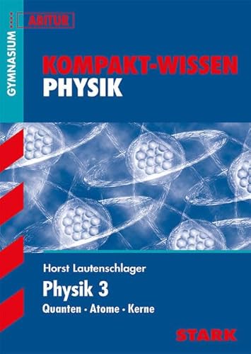 Stock image for Lautenschlager, H: Kompakt-Wissen Gymnasium - Physik 3 for sale by WorldofBooks