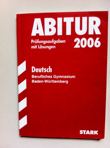 Berufliches Gymnasium 2012: Abitur-Prüfungsaufgaben mit Lösungen. Deutsch Baden-Württemberg. Mit den Originalprüfungen 2008-2011 - Martin Brück, Birgit Schillinger