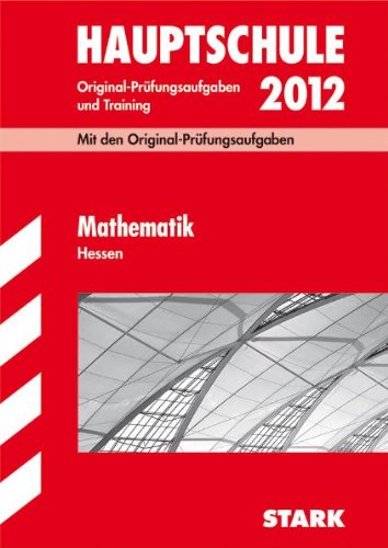 Beispielbild fr Abschluss-Prfungsaufgaben Hauptschule Hessen; Mathematik 2012; Mit den Original-Prfungsaufgaben 2006-2011 und Training. Ohne Lsungen zum Verkauf von medimops