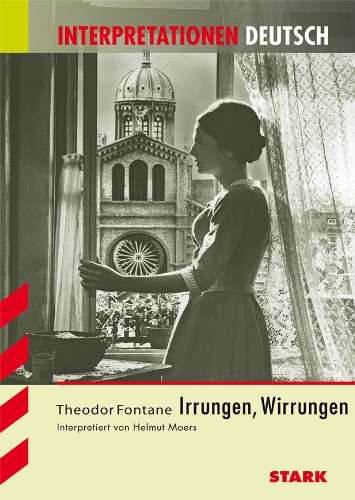 Stock image for Interpretationshilfe Deutsch / THEODOR FONTANE: Irrungen, Wirrungen for sale by medimops