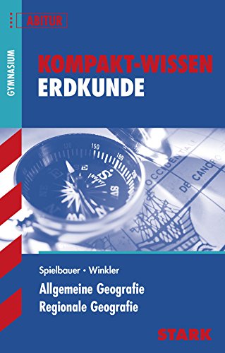 Kompakt-Wissen Abitur Erdkunde: Allgemeine Geografie - Regionale Geografie (9783894497729) by Unknown Author