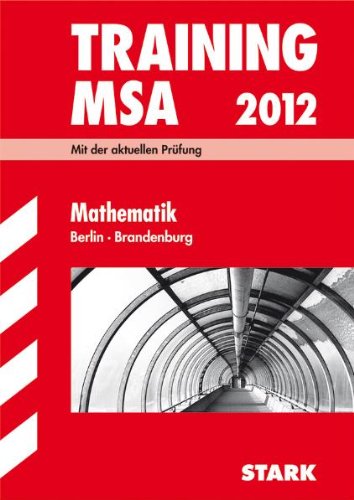 Training Mittlerer Schulabschluss Berlin-Brandenburg; Training MSA Mathematik 2012; Mit der aktuellen Prüfung - Doris Cremer, Heike Ohrt