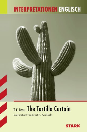 Interpretationshilfe Englisch. The Tortilla Curtain (9783894498030) by Boyle, Tom Coraghessan