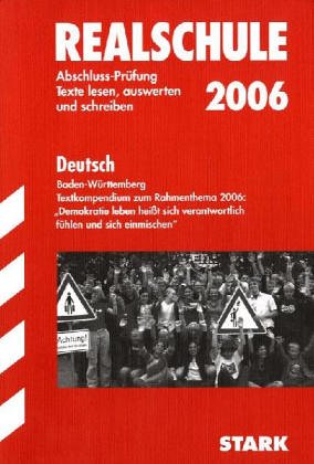 Abschluss-Prüfungsaufgaben Realschule Baden-Württemberg. Mit Lösungen: Text-Kompendium zum Thema 4: 34;Demokratie leben heißt sich verantwort- lich fühlen und sich einmischen34;