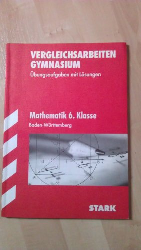 Beispielbild fr Vergleichsarbeiten Gymnasium Baden-Wrttemberg / Mathematik 7. Klasse: bungsaufgaben mit Lsungen. zum Verkauf von medimops
