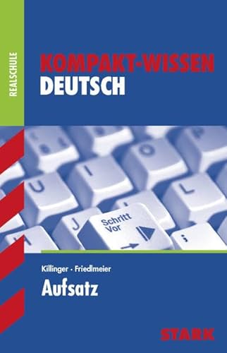 Beispielbild fr Kompakt-Wissen Realschule / Deutsch - Aufsatz: Ausgabe fr alle Bundeslnder auer Bayern zum Verkauf von medimops
