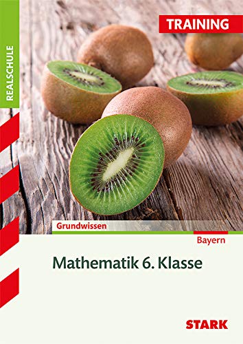 Training Mathematik Realschule / Mathematik 6. Klasse: grüne Reihe / Grundwissen; Aufgaben mit Lösungen - Müller, Dirk