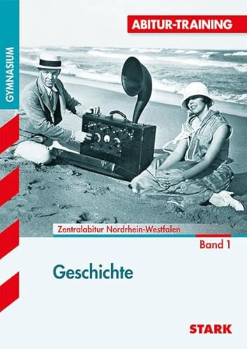 Beispielbild fr Abitur-Training Geschichte / Geschichte 1: Zentralabitur NRW: Deutschland vom 19. Jh. bis zum Ende des Nationalsozialismus zum Verkauf von medimops