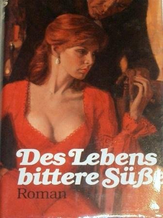 9783894570576: Des Lebens bittere Ssse: Roman - Bradford, Barbara Taylor