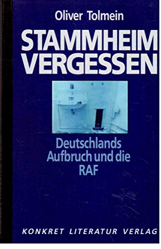 9783894581176: Stammheim vergessen. Deutschlands Aufbruch und die RAF