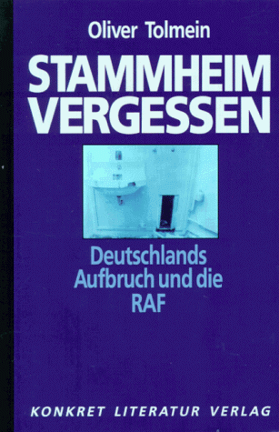 Stock image for Stammheim vergessen. Deutschlands Aufbruch und die RAF for sale by medimops