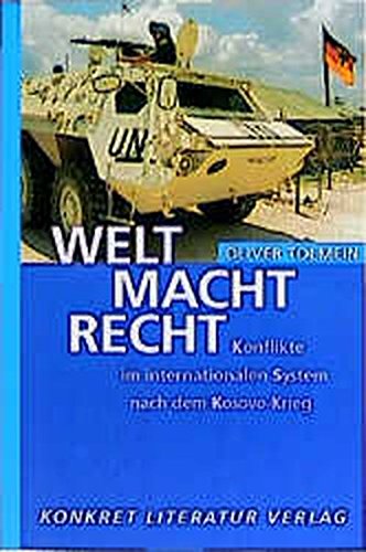 Beispielbild fr Welt Macht Recht. Konflikte im internationalen System nach dem Kosovo-Krieg zum Verkauf von medimops