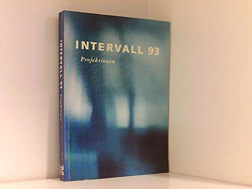 Stock image for Intervall 93. Projektionen; eine Publikation der Hochschule der Knste Berlin. for sale by Antiquariat & Verlag Jenior
