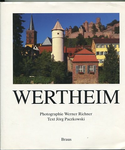 Wertheim : Photographie Werner Richner. Text Jörg Paczkowski