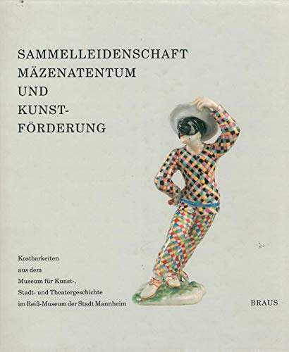 Beispielbild fr Sammelleidenschaft, Mzenatentum und Kunstfrderung zum Verkauf von medimops