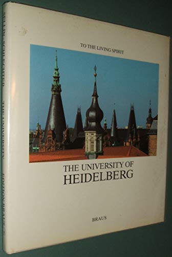 Stock image for To the Living Spirit: The University of Heidelberg for sale by Wonder Book