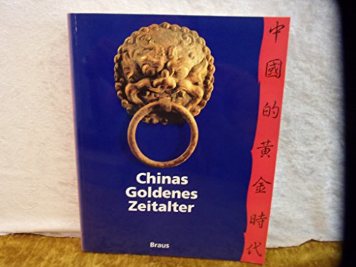 Beispielbild fr Chinas Goldenes Zeitalter zum Verkauf von medimops