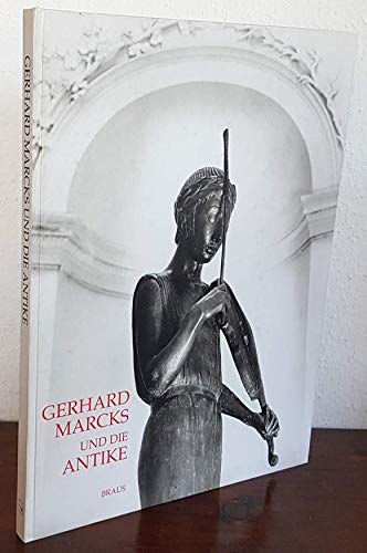 Gerhard Marcks und die Antike (9783894660864) by Blaum, Rudolf. Czeczot, Ivan. Hartog, Ivan.