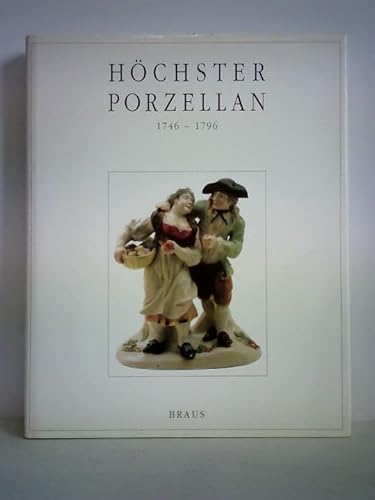 Höchster Porzellan 1746 - 1796. Katalog zur Ausstellung 1994 Historisches Museum der Stadt Frankf...