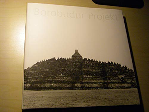 Borobudur Projekt (dt., engl., franz., indones.). 27. September - 26. Oktober 1997 Wilhelm Lehmbr...