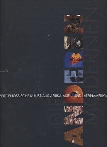 Die anderen Modernen: ZeitgenoÌˆssische Kunst aus Afrika, Asien und Lateinamerika (German Edition) (9783894661946) by Haus Der Kulturen Der Welt; Alfons Hug